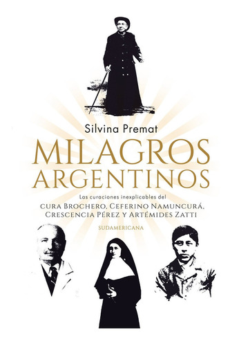 Milagros Argentinos: Las Curaciones Inexplicables Del Cura B