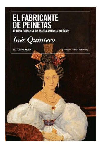 El Fabricante De Peinetas / Inés Quintero