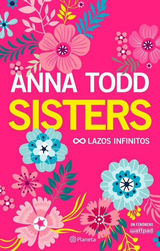 Sisters. Lazos infinitos, de Todd, Anna. Editorial Planeta, tapa blanda en español