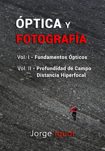 Libro: Óptica Y Fotografía: Vol. I Fundamentos Ópticos. Vol.