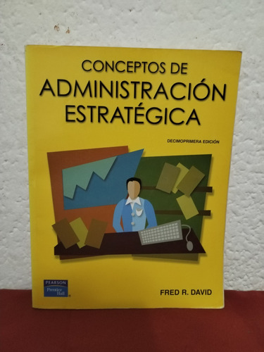 Concepto De Administración Estratégica. Fred. R. David [cun]