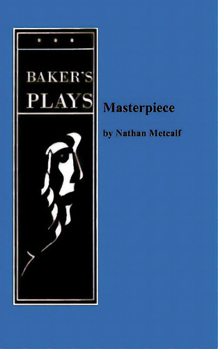 Masterpiece, De Metcalf, Nathan. Editorial Bakers Plays (ma), Tapa Blanda En Inglés