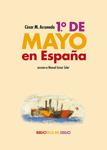 1.ãâº De Mayo En Espaãâ±a, De M. Arconada, César. Editorial Renacimiento, Tapa Blanda En Español