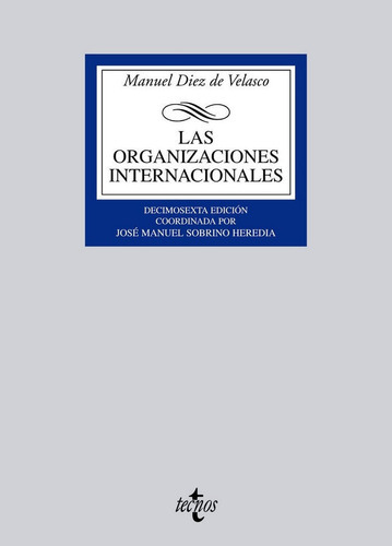 Las Organizaciones Internacionales, De Diez De Velasco, Manuel. Editorial Tecnos, Tapa Blanda En Español