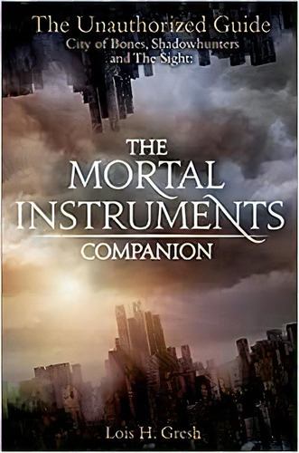 Mortal Instruments Companion, De Lois  Gresh. Editora Pan Macmillan, Capa Dura Em Inglês
