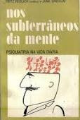 Nos Subterraneos Da Mente - Psiquiatria Na Vida Diaria - Jun