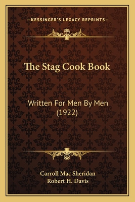 Libro The Stag Cook Book: Written For Men By Men (1922) -...