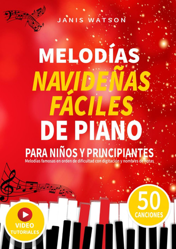 Libro: Melodías Navideñas Fáciles De Piano Para Niños Y Prin