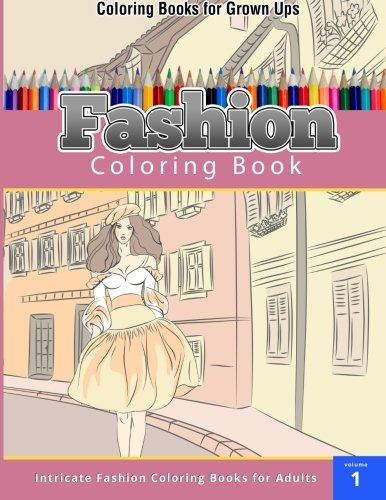 Coloring Books For Grown Ups Fashion Coloring Book