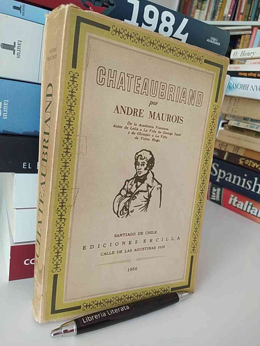 Chateaubriand Andre Maurois Ed. Ercilla 1956 Formato Grande (Reacondicionado)
