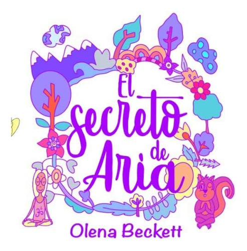 Libro: El Secreto De Aria: Yoga Para Niños (spanish Edition)