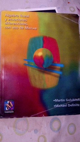 Álgebra Lineal Y Ecuaciones Diferenciales, Con Uso De Matlab