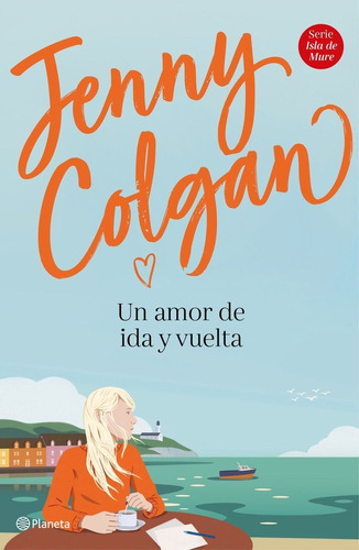 Un Amor De Ida Y Vuelta, De Colgan, Jenny. Editorial Planeta, Tapa Blanda En Español