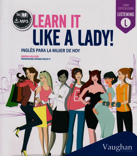 Learn It Like A Lady! Inglés Para La Mujer Hoy En Dia, De Ximena Holliday. Editorial Promolibro, Tapa Blanda, Edición 2014 En Español