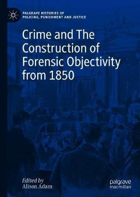 Libro Crime And The Construction Of Forensic Objectivity ...