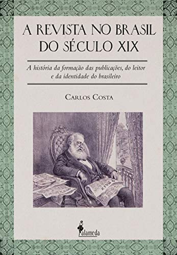 Libro A Revista No Brasil Do Seculo Xix - A Historia Da Form