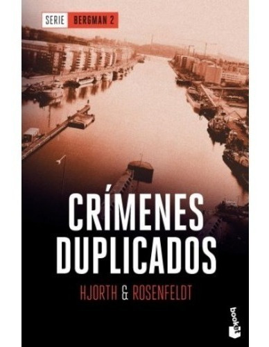 Crímenes Duplicados - Serie Bergman 2 - Michael Hjorth