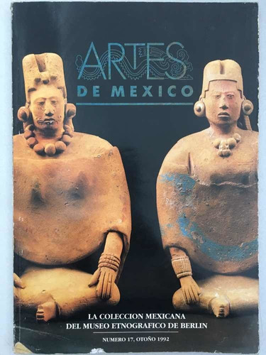 La Colección Mexicana Del Museo Etnográfico De Berlín. Artes