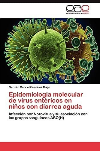 Libro Epidemiología Molecular Virus Entéricos Niños&..