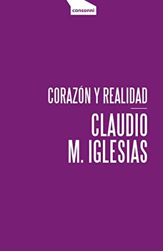 Corazón Y Realidad, Claudio Iglesias, Consonni