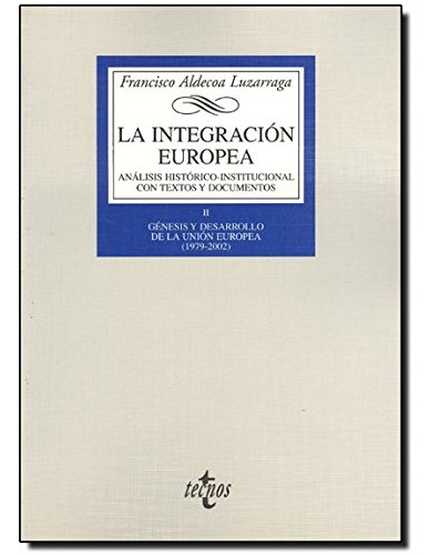 Libro La Integración Europea Análisis Histórico Institu De A