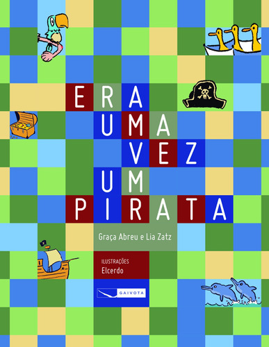 Era uma vez um pirata, de Abreu, Graça. Editora Gaivota Ltda., capa mole em português, 2022