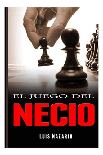 Libro El Juego Del Necio (edición En Español)