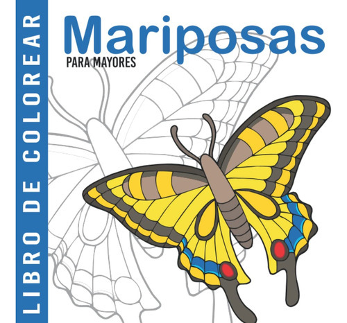 Mariposas | Libro De Colorear Para Mayores: Dibujos Grande 