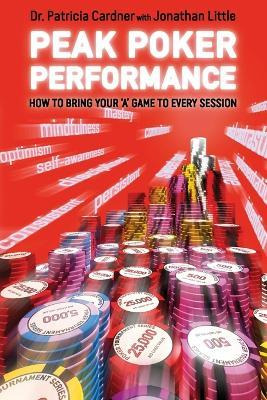 Libro Peak Poker Performance : How To Bring Your 'a' Game...