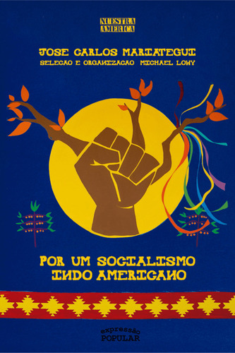 Por Um Socialismo Indo-americano, De Jose Carlos Mariategui. Editorial Expressão Popular, Capa Mole, Edição 1 Em Português, 2023