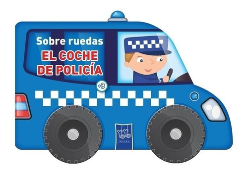 Sobre Ruedas : El Coche De Policía