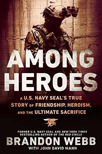 Book : Among Heroes A U.s. Navy Seals True Story Of...