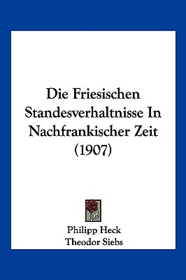 Libro Die Friesischen Standesverhaltnisse In Nachfrankisc...