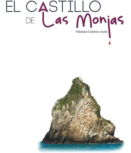 Libro: El Castillo De Las Monjas (spanish Edition)