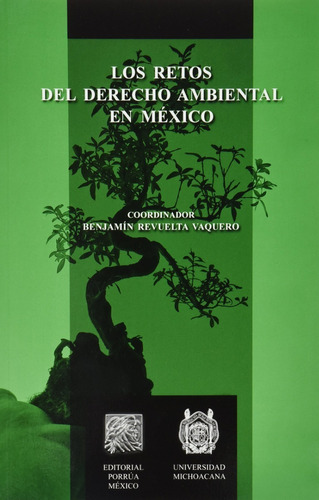 Retos Del Derecho Ambiental En Mexico, Los, De Revuelta Vaquero, Benjamín. Editorial Porrúa México En Español