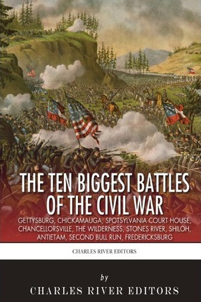 Libro The 10 Biggest Civil War Battles - Charles River Ed...