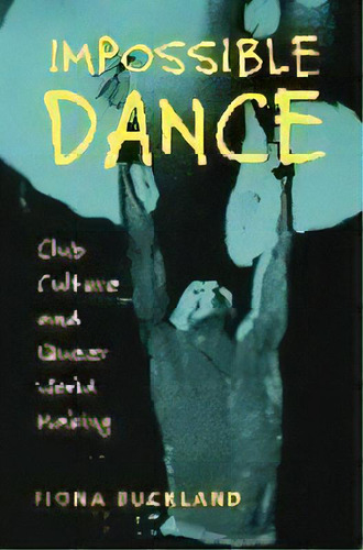 Impossible Dance, De Fiona Buckland. Editorial University Press Of New England, Tapa Blanda En Inglés