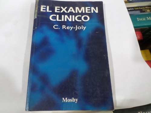 El Exàmen Clìnico -rey-joly 