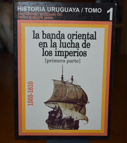 La Banda Oriental En La Lucha De Los Imperios (1503-1810) 