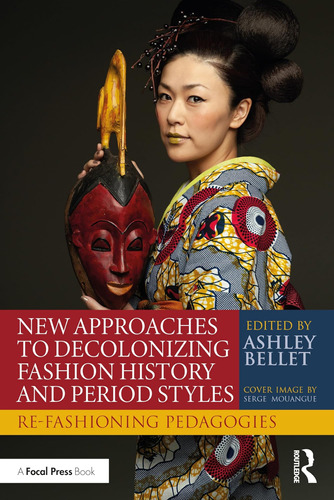 Libro: New To Decolonizing Fashion History And Period Styles