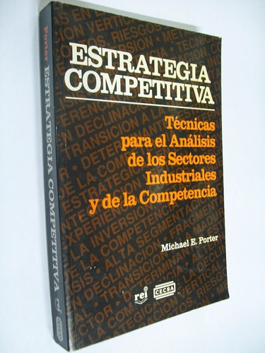 Estrategia Competitiva. Técnicas Para El Análisis De Los...