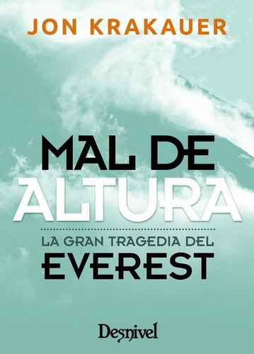 Libro Mal De Altura, La Gran Tragedia Del Everest - Krakauer