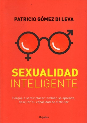 Sexualidad Inteligente Patricio Gomez Di Leva 
