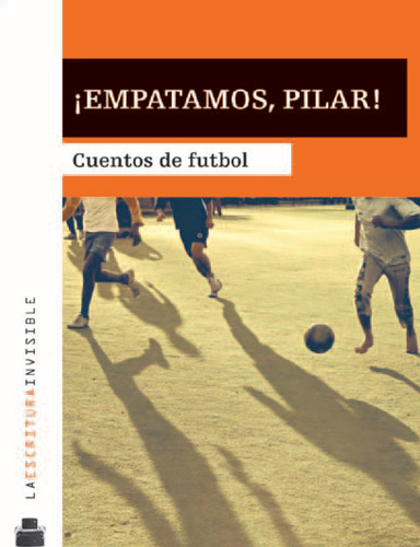 ¡Empatamos, Pilar!: Cuentos de futbol, de Celorio, Adela. Editorial Terracota, tapa blanda en español, 2009