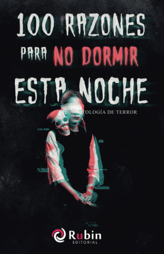 Libro: 100 Razones Para No Dormir Esta Noche (spanish Editio