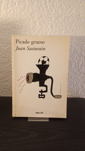 Picado Grueso - Juan Sasturain