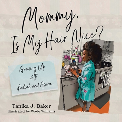 Libro Mommy, Is My Hair Nice?: Growing Up With Kaliah And...