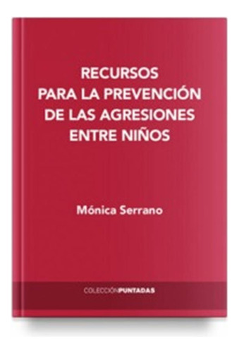 Recursos Para La Prevención De Las Agresiones Entre Niños 