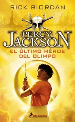 El Ultimo Heroe Del Olimpo (percy Jakson Y Dioses Olimpo #5)