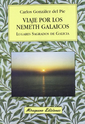 Libro Viaje Por Los Nemeth Galaicos. Lugares Sagrados De Gal
